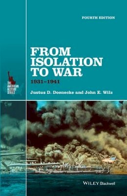 Justus D. Doenecke - From Isolation to War: 1931-1941 - 9781118952306 - V9781118952306