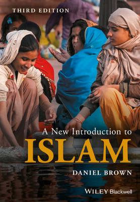 Daniel W. Brown - A New Introduction to Islam - 9781118953464 - V9781118953464