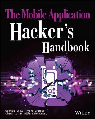 Dominic Chell - The Mobile Application Hacker´s Handbook - 9781118958506 - V9781118958506
