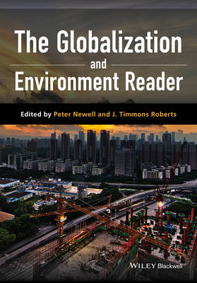 Pete Newell - The Globalization and Environment Reader - 9781118964132 - V9781118964132