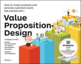 Alexander Osterwalder - Value Proposition Design: How to Create Products and Services Customers Want - 9781118968055 - V9781118968055