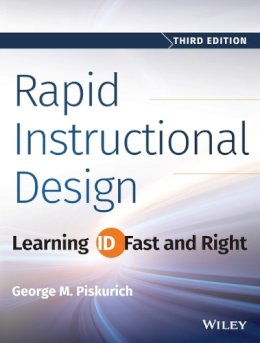 George M. Piskurich - Rapid Instructional Design: Learning ID Fast and Right - 9781118973974 - V9781118973974