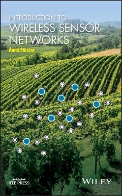 Anna Forster - Introduction to Wireless Sensor Networks - 9781118993514 - V9781118993514