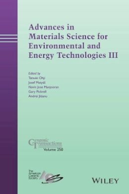 Tatsuki Ohji (Ed.) - Advances in Materials Science for Environmental and Energy Technologies III - 9781118996683 - V9781118996683