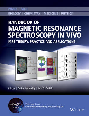 Paul A. Bottomley - Handbook of Magnetic Resonance Spectroscopy In Vivo: MRS Theory, Practice and Applications - 9781118997666 - V9781118997666