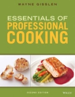 Wayne Gisslen - Essentials of Professional Cooking - 9781118998700 - V9781118998700