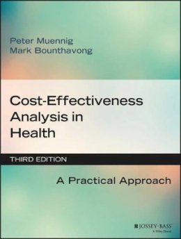 Peter Muennig - Cost-Effectiveness Analysis in Health: A Practical Approach - 9781119011262 - V9781119011262