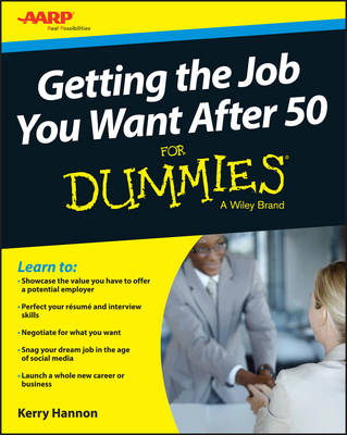 Kerry E. Hannon - Getting the Job You Want After 50 For Dummies - 9781119022848 - V9781119022848