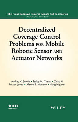 Andre V. Savkin - Decentralized Coverage Control Problems For Mobile Robotic Sensor and Actuator Networks - 9781119025221 - V9781119025221