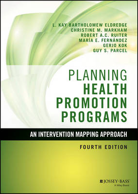 L. Kay Bartholomew Eldredge - Planning Health Promotion Programs: An Intervention Mapping Approach - 9781119035497 - V9781119035497