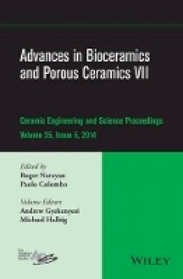 Roger Narayan (Ed.) - Advances in Bioceramics and Porous Ceramics VII, Volume 35, Issue 5 - 9781119040385 - V9781119040385