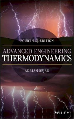 Adrian Bejan - Advanced Engineering Thermodynamics - 9781119052098 - V9781119052098