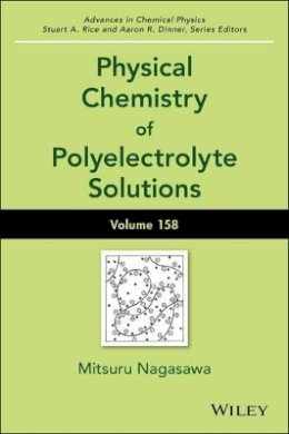Mitsuru Nagasawa - Physical Chemistry of Polyelectrolyte Solutions, Volume 158 - 9781119057086 - V9781119057086