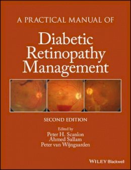 Peter Scanlon - A Practical Manual of Diabetic Retinopathy Management - 9781119058953 - V9781119058953