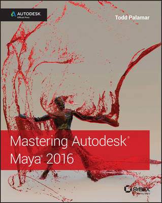 Todd Palamar - Mastering Autodesk Maya 2016: Autodesk Official Press - 9781119059820 - V9781119059820