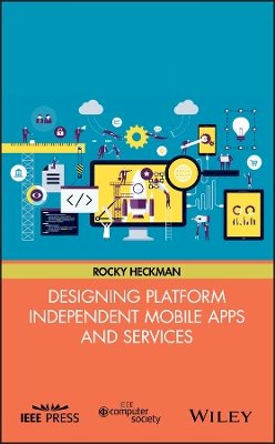 Rocky Heckman - Designing Platform Independent Mobile Apps and Services - 9781119060147 - V9781119060147