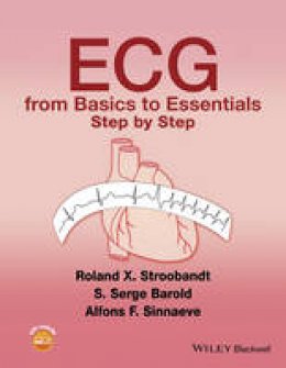 Roland X. Stroobandt - ECG from Basics to Essentials: Step by Step - 9781119066415 - V9781119066415