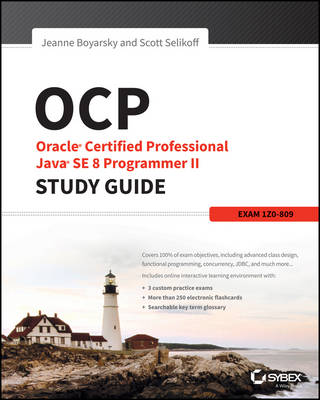 Jeanne Boyarsky - OCP: Oracle Certified Professional Java SE 8 Programmer II Study Guide: Exam 1Z0-809 - 9781119067900 - V9781119067900