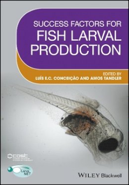 Luis Conceicao - Success Factors for Fish Larval Production - 9781119072164 - V9781119072164