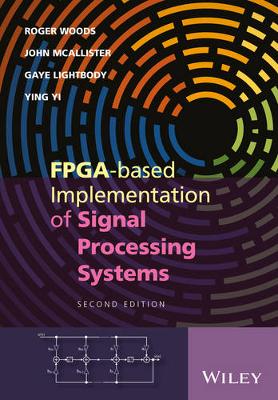 Roger Woods - FPGA-based Implementation of Signal Processing Systems - 9781119077954 - V9781119077954
