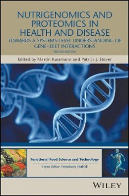 Martin Kussmann (Ed.) - Nutrigenomics and Proteomics in Health and Disease: Towards a Systems-Level Understanding of Gene-Diet Interactions - 9781119098836 - V9781119098836