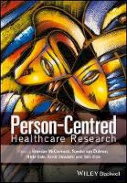 Brendan Mccormack (Ed.) - Person-Centred Healthcare Research - 9781119099604 - V9781119099604