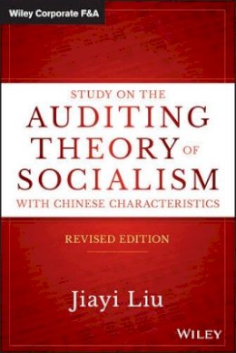 Jiayi Liu - Study on the Auditing Theory of Socialism with Chinese Characteristics - 9781119107811 - V9781119107811