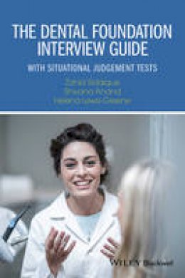 Zahid Siddique - The Dental Foundation Interview Guide: With Situational Judgement Tests - 9781119109143 - V9781119109143