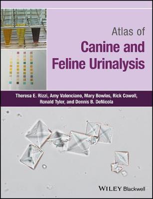 Theresa E. Rizzi - Atlas of Canine and Feline Urinalysis - 9781119110354 - V9781119110354