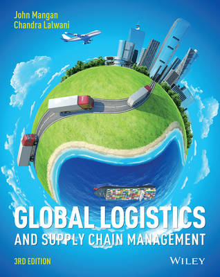 John Mangan - Global Logistics and Supply Chain Management - 9781119117827 - V9781119117827 John Mangan - Global Logistics and Supply Chain Management - 9781119117827 - V9781119117827