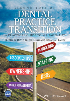 David G. Dunning - Dental Practice Transition: A Practical Guide to Management - 9781119119456 - V9781119119456
