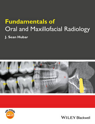 J. Sean Hubar - Fundamentals of Oral and Maxillofacial Radiology - 9781119122210 - V9781119122210