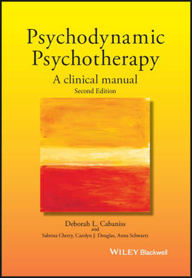 Deborah L. Cabaniss - Psychodynamic Psychotherapy: A Clinical Manual - 9781119141983 - V9781119141983
