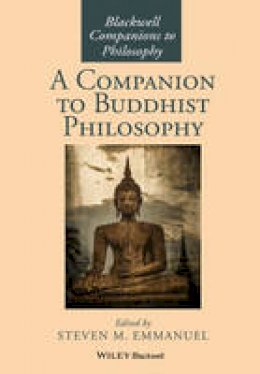 Steven M. Emmanuel - A Companion to Buddhist Philosophy - 9781119144663 - V9781119144663