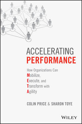 Colin Price - Accelerating Performance: How Organizations Can Mobilize, Execute, and Transform with Agility - 9781119147497 - V9781119147497