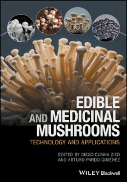Diego Cunha Zied - Edible and Medicinal Mushrooms: Technology and Applications - 9781119149415 - V9781119149415