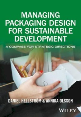 Daniel Hellström - Managing Packaging Design for Sustainable Development: A Compass for Strategic Directions - 9781119150930 - V9781119150930