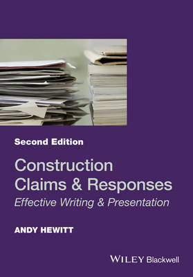 Andy Hewitt - Construction Claims and Responses: Effective Writing and Presentation - 9781119151852 - V9781119151852