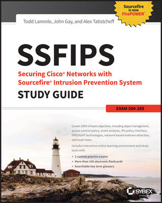 Todd Lammle - SSFIPS Securing Cisco Networks with Sourcefire Intrusion Prevention System Study Guide: Exam 500-285 - 9781119155034 - V9781119155034