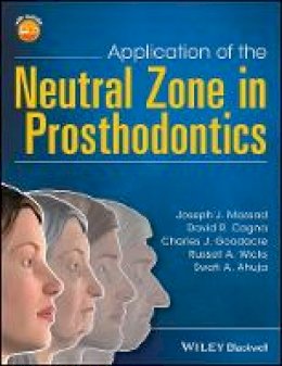 Joseph J. Massad - Application of the Neutral Zone in Prosthodontics - 9781119158141 - V9781119158141