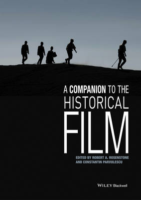 Robert A Rosenstone - A Companion to the Historical Film - 9781119169574 - V9781119169574