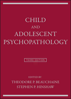 Theodore Beauchaine - Child and Adolescent Psychopathology - 9781119169956 - V9781119169956