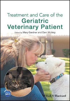 Mary Gardner - Treatment and Care of the Geriatric Veterinary Patient - 9781119187219 - V9781119187219