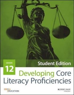 Odell Education - Developing Core Literacy Proficiencies, Grade 12 - 9781119192589 - V9781119192589