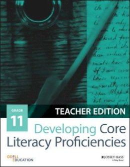Odell Education - Developing Core Literacy Proficiencies, Grade 11 - 9781119192657 - V9781119192657