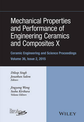 Jiyang Wang - Mechanical Properties and Performance of Engineering Ceramics and Composites X: A Collection of Papers Presented at the 39th International Conference on Advanced Ceramics and Composites - 9781119211280 - V9781119211280