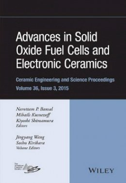 Narottam P. Bansal (Ed.) - Advances in Solid Oxide Fuel Cells and Electronic Ceramics, Volume 36, Issue 3 - 9781119211495 - V9781119211495