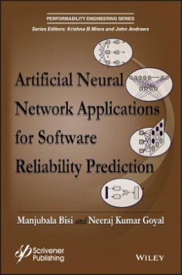 Manjubala Bisi - Artificial Neural Network Applications for Software Reliability Prediction - 9781119223542 - V9781119223542