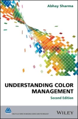 Abhay Sharma - Understanding Color Management - 9781119223634 - V9781119223634