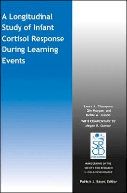 Laura A. Thompson - A Longitudinal Study of Infant Cortisol Response During Learning Events - 9781119229087 - V9781119229087